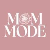 Mom Mode