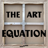 The Art Equation: A Now Be Here Podcast