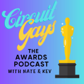 Circuit Gays: The Awards Podcast