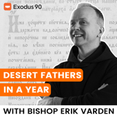 Desert Fathers in a Year (with Bishop Erik Varden)