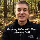 Running Miles With Heart Disease CHD