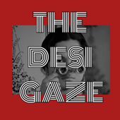 The Desi Gaze