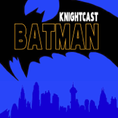 Batman Knightcast