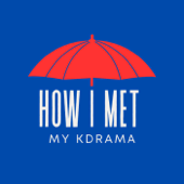 How I Met My KDrama