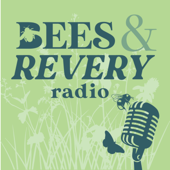 Bees and Revery Radio