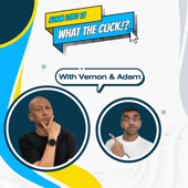 What The Click Podcast