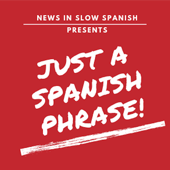 Just a Spanish Phrase