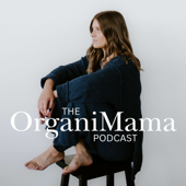 The OrganiMama Podcast