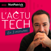 L'Actu Tech (en 3 minutes)