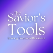 The Savior's Tools: Building Emotional Resilience