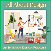 All About Design - An Interior Design Podcast