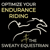 Optimize Your Endurance Riding with The Sweaty Equestrian