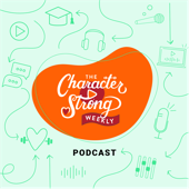 The CharacterStrong Weekly