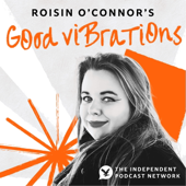 Roisin O'Connor's Good Vibrations