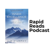 Inner Excellence By Jim Murphy | Rapid Reads Podcast