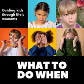 What To Do When…