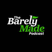 The Barely Made Podcast