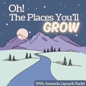 Oh! The Places You'll GROW!
