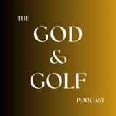 The God & Golf Podcast