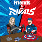 Friends & Rivals: A Marvel Rivals Podcast