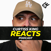 Curtiss King Reacts