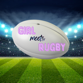 Girl Meets Rugby