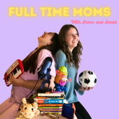 Full Time Moms