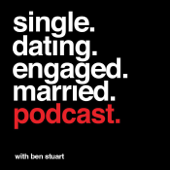 Single, Dating, Engaged, Married Podcast