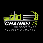 Channel 19 Experience Trucker Podcast