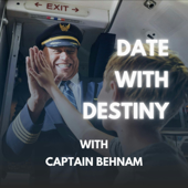 Date with Destiny with Captain Behnam