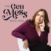 The Gen Mess with Tess