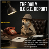 The Daily D.O.G.E. Report