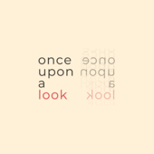 Once Upon a Look