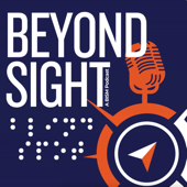Beyond Sight: A BISM Podcast
