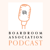 Boardroom Association Podcast