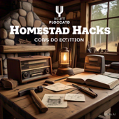 Homestead Hacks