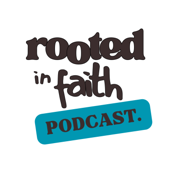 Rooted In Faith