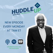 Huddle Up with Mark The Fund Coach