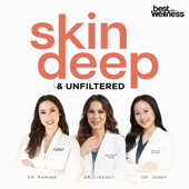 Skin Deep & Unfiltered with Dr. Mamina Turegano, Dr. Lindsey Zubritsky and Dr. Jenny Liu