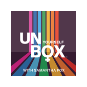 Unbox Yourself™ with Samantha Fox®