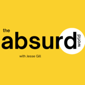 The Absurd World Podcast