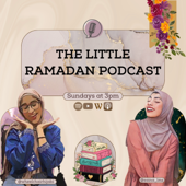The Little Ramadan Podcast