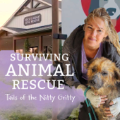 Surviving Animal Rescue: Tails of the Nitty Gritty