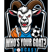 Who’s Your Goat? Podcast