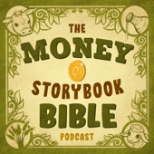 Money Storybook Bible Podcast: Teaching kids about money through Bible stories