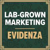 Lab-Grown Marketing by Evidenza