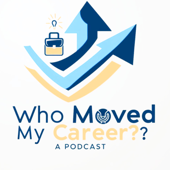 Who Moved My Career?!?