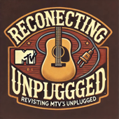 Reconnecting: Revisiting MTV's Unplugged