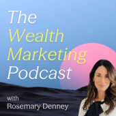 The Wealth Marketing Podcast