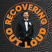 Recovering Out Loud